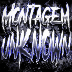 MONTAGEM UNKOWN cover